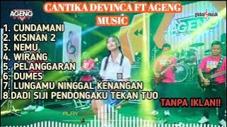 KKUMPULAN LAGU CANTIKA DAVINCA FT AGENG MUSIC || CUNDAMANI || KISINAN 2
