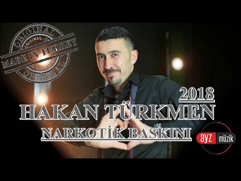 Hakan Türkmen - Narkotik Baskını - Yeni Klip 2018