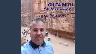 Ce minunat si ce frumos