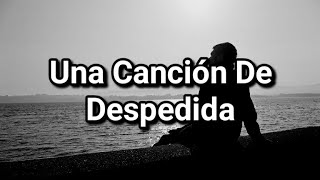 Los Lunes - Una Canción De Despedida - Letra