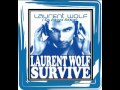 Laurent Wolf - Survive ( Da Brozz Remix)