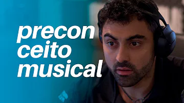 Por que existe preconceito musical?