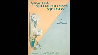 Yascha Michaeloffsky's Melody (1928)