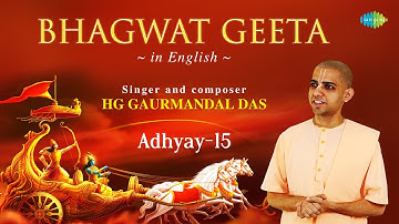 Bhagwat Geeta - Adhyay 15 | Bhagwat Geeta In English | HG Gaurmandal Das