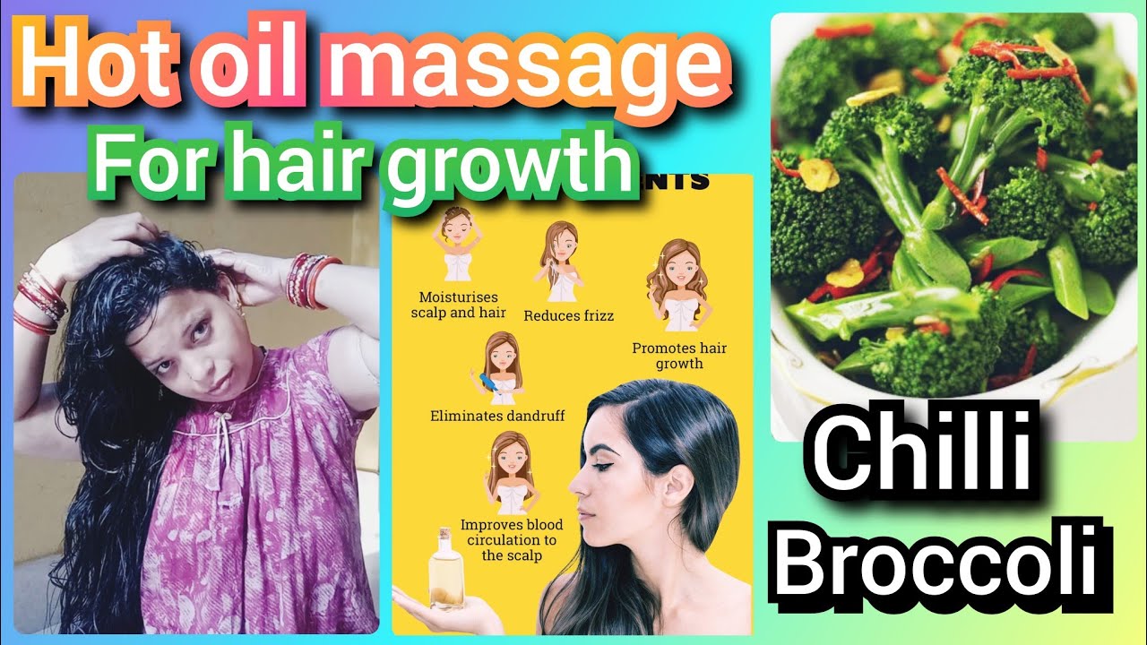 Hot oil massage for hair growth,ହେଲଦି ଏବଂ ଟେଷ୍ଟି Broccoli chilli 