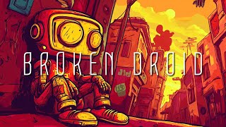 ＢＲＯＫＥＮ ＤＲＯＩＤ [ Synthwave ]