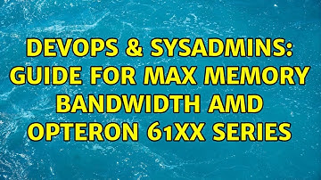 DevOps & SysAdmins: guide for max memory bandwidth AMD Opteron 61xx series (2 Solutions!!)