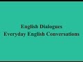 English Dialogues - Everyday English Conversations