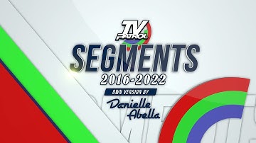TV Patrol Segments 2016-2022 | Own version by me