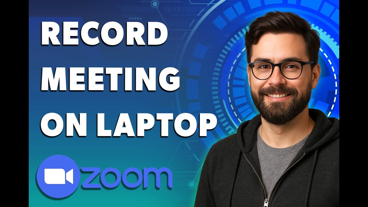 How To Record Zoom Meeting On Laptop [2026 Guide] - YouTube