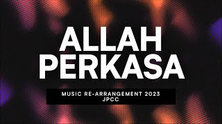 Allah Perkasa | JPCC 2023 | Re-Arrangement