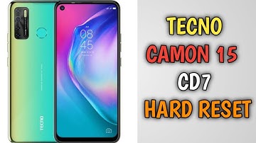 How to Hard Reset Tecno Camon 15 CD7