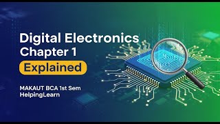 Digital Electronics Chapter 1 Explained 🔍MAKAUT BCA 1st Sem HelpingLearn