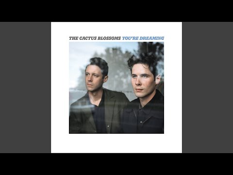 Change Your Ways or Die - The Cactus Blossoms