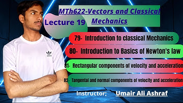 Mth622 lecture 19 | Module 79 , 80 , 81 , 82 | Vector and classical mechanics | vu short lecture |