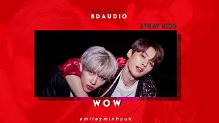 STRAY KIDS - WOW [8D AUDIO]