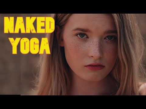 Naked Yoga - Doing Naked Yoga in 2024 ( Naked Yoga Classes - Nude Yoga Classes ) Yoga Naked