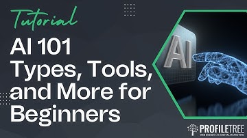 AI 101: Types, Tools, and More for Beginners | AI Web Development | Artificial Intelligence