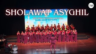 Octa Classica Choir - Shalawat Asyghil (Arr. Budi Susanto Yohanes)
