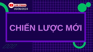Chiến lược MỚI !!!
