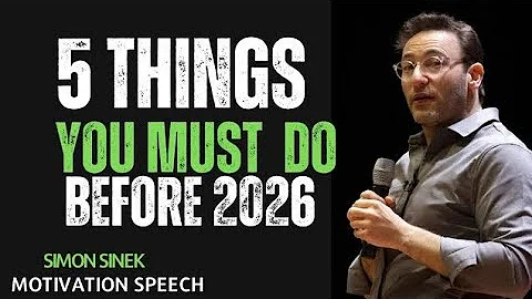 Do These 5 Things Before 2026 Begins | Best Simon Sinek Motivational Speech| #simonsinek #motivation
