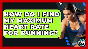 How Do I Find My Maximum Heart Rate For Running? - Running Beyond Limits