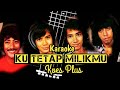 Download Lagu Karaoke Koes Plus - Ku Tetap Milikmu (Pop Keroncong vol. 2) | Wisnu Himawan