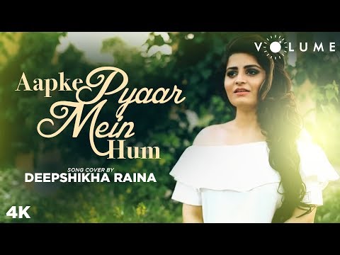 Aapke Pyaar Mein Hum Song Cover By Deepshikha Raina | Unplugged Cover Songs