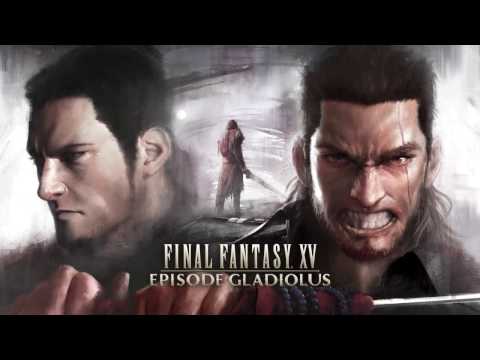 Final Fantasy XV - Episode Gladiolus Trailer [multi-language subtitles]