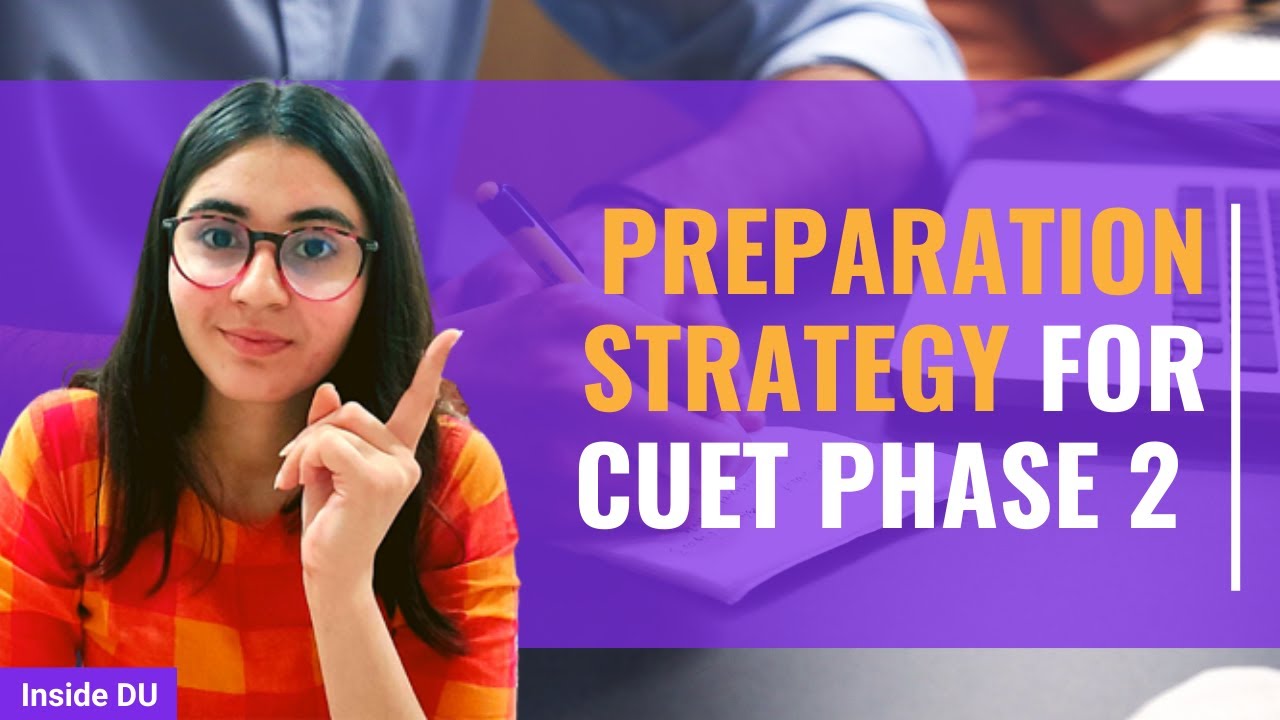 CUET 2022 Phase 2 Strategy I How To Ace CUET I Important Tips For CUET ...