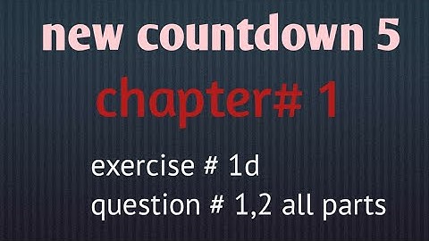 new countdown#5 | chapter#1 |exercise#1d |  question#1,2 all parts| learn maths with basic concepts