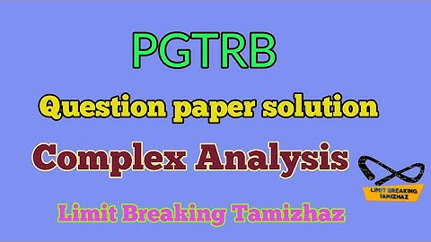 PGTRB | Question paper solution | Complex Analysis| Previous years | Limit breaking tamizhaz
