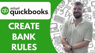How to Create Bank Rules in Quickbooks Online - 2025 (Step by Step)