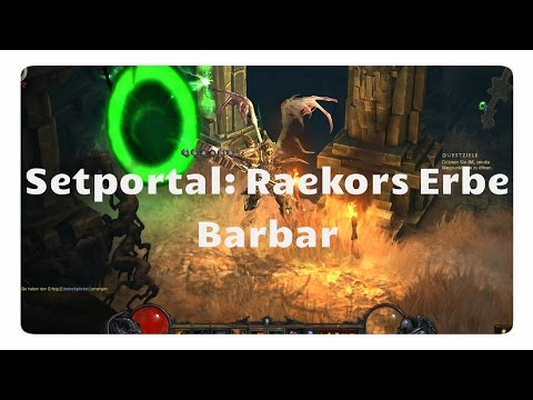 Barbar: Raekors Erbe (Setportal, Setdungeon, Diablo 3)