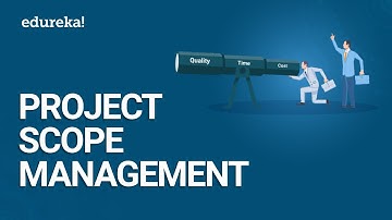 Project Scope Management | Project Management Tutorial | PMP® Certification Training | Edureka