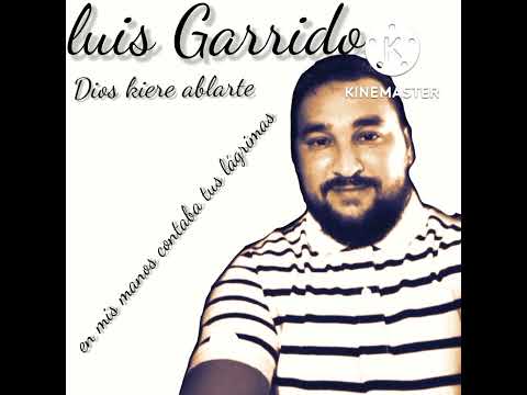 ‼️😇🙌-LUIS GARRIDO-🙏😇‼️- (EN
