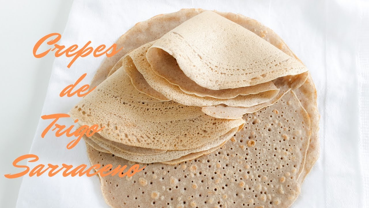 Crepes con harina de trigo sarraceno ( alforfón ) /sin gluten - YouTube