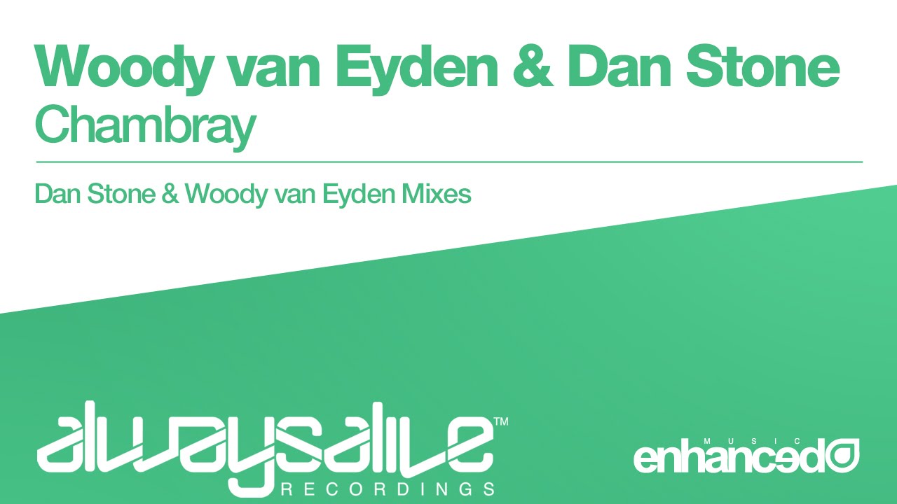 Woody van Eyden & Dan Stone - Chambray (Dan Stone Mix) [OUT NOW]
