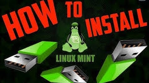 Linux - How to create a bootable USB for Linux mint