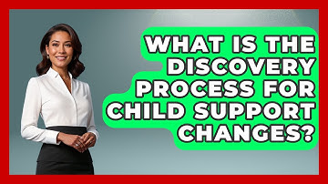 What Is The Discovery Process For Child Support Changes? - Second Chance Journey