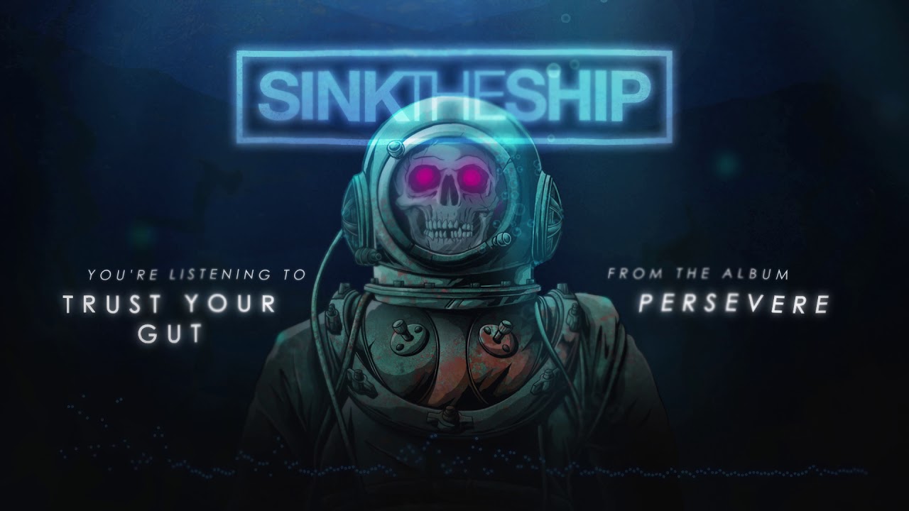 Sink The Ship Trust Your Gut Official Audio