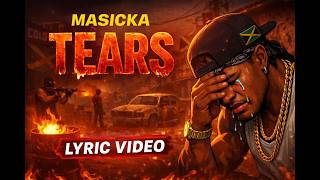 Masicka – Tears (Official Lyric Video)