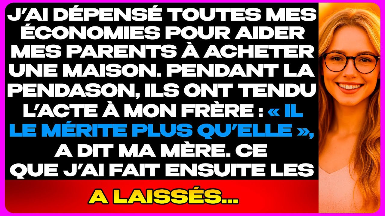 J’ai Donné Toutes Mes Économies À Mes Parents… Ils Ont Donné L’Acte À Mon Frère
