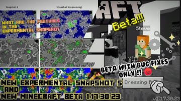 MINECRAFT 1.18 EXPERMENTAL SNAPSHOT 5,MINECRAFT BEYA 1.17.30.23,NEW FEATURES, ONLY BUG FIXES, ETC..