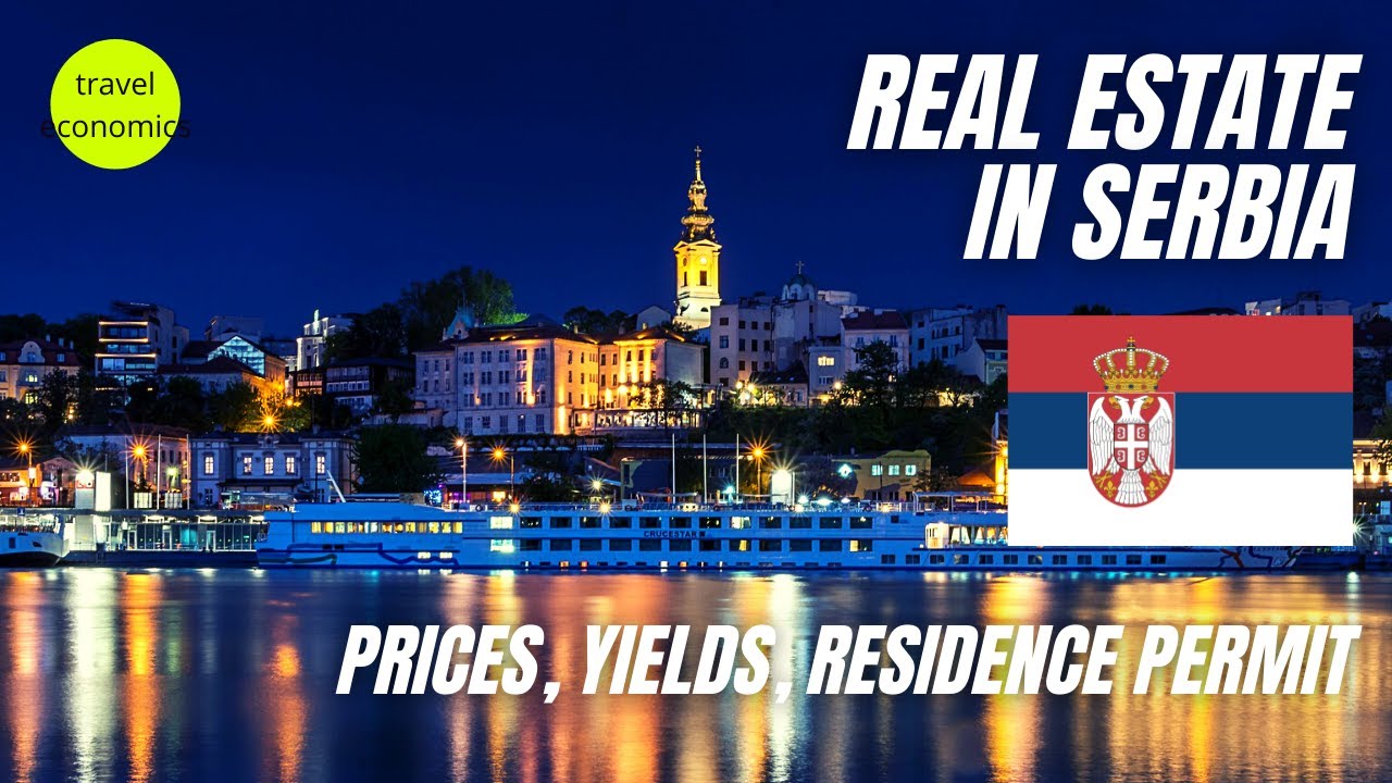 Real Estate in Serbia Prices, Residence Permit, Opportunities YouTube
