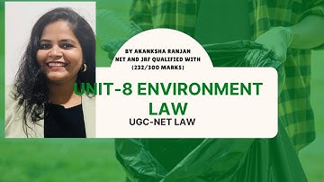 Unit 8: Environment Law| UGC NET LAW| Paper-2| AKANKSHA RANJAN