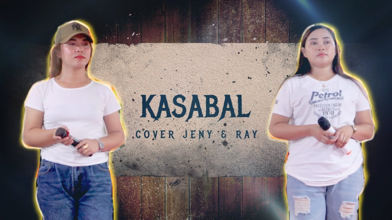 KASABAL COVER BY RAY & JENY  BADY GROUP