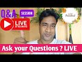LIVE - Questions &amp; Answers ! Ask Anything ?