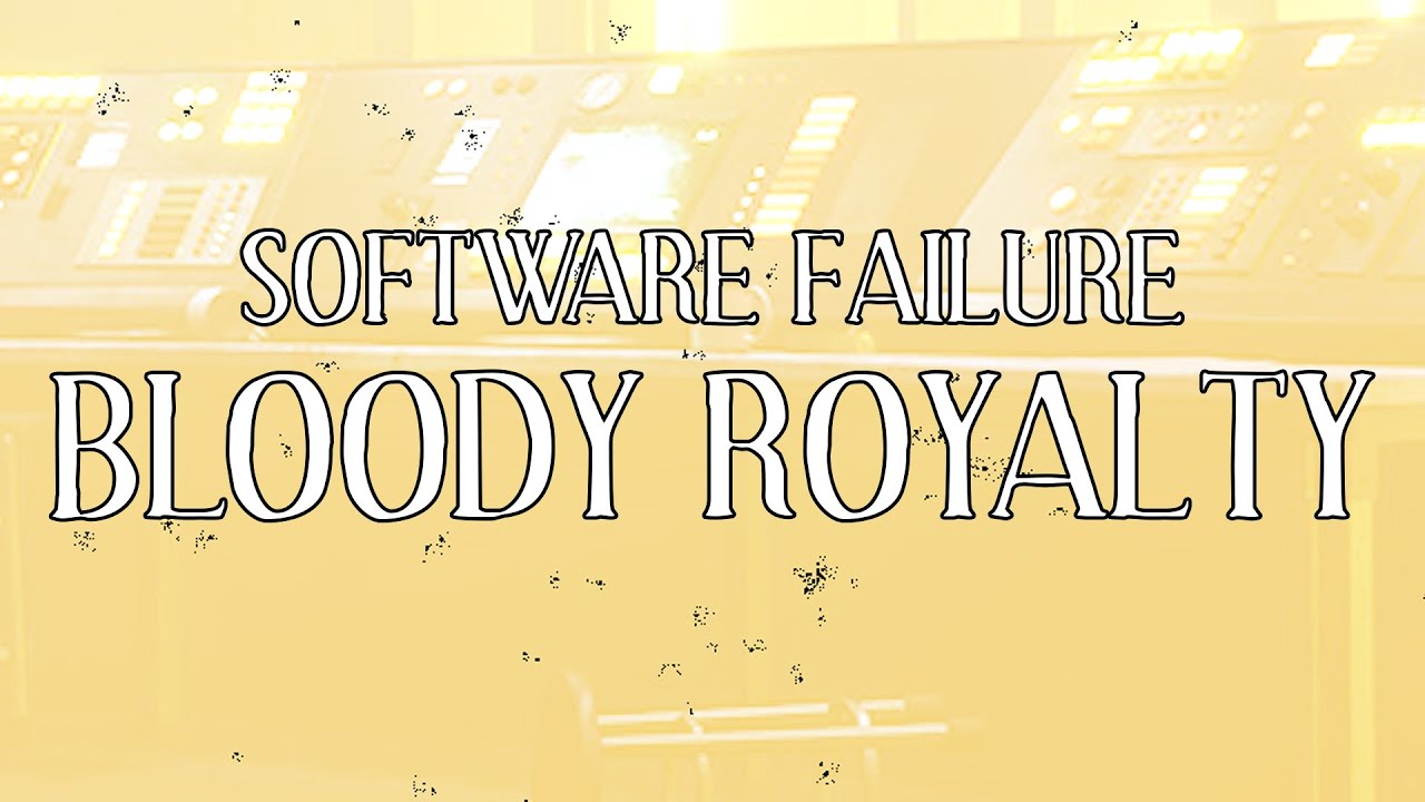 Software Failure - Bloody Royalty (Official Lyric Video)