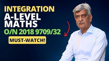 A-Level Maths - INTEGRATION 9709/32 O/N 2018 Q#3 Solution | Ultimate Guide (Part 3)